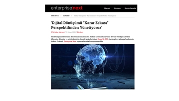 ‘Dijital Dönüşümü “Karar Zekası” Perspektifinden Yönetiyoruz’